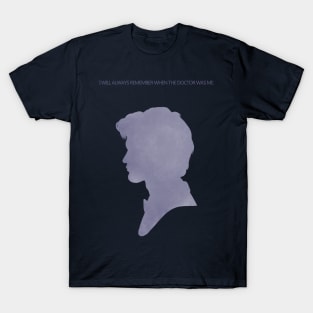 I will always remember when the Doctor was me T-Shirt